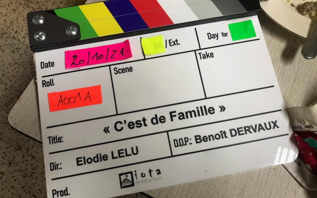 LE FILM C’EST DE FAMILLE RÉALISÉ PAR ÉLODIE LÉLU EST EN TOURNAGE !